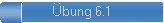 �bung 6.1